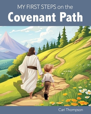 My First Steps on the Covenant Path (Boy Version) by Thompson, Carolyn