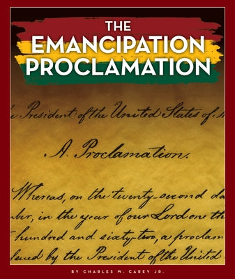 The Emancipation Proclamation by Carey, Charles W., Jr.