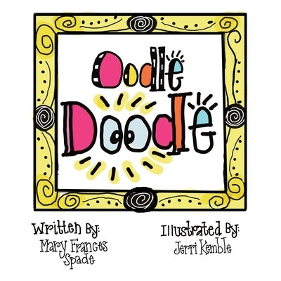Oodle Doodle by Spade, Mary Frances
