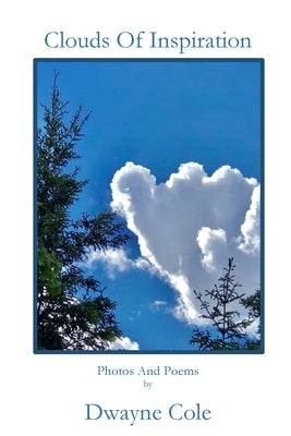 Clouds of Inspiration by Cole, Dwayne