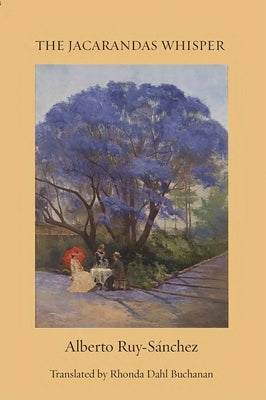 The Jacarandas Whisper by Ruy-SÃ¡nchez, Alberto