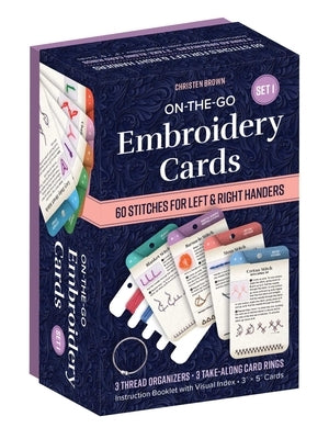 On-The-Go Embroidery Cards Set 1: 60 Stitches for Left & Right Handers, 3 Thread Organizers, 3 Take-Along Rings by Brown, Christen