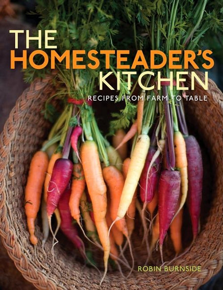 Homesteader's Kitchen by Burnside, Robin