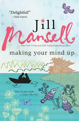 Making Your Mind Up by Mansell, Jill