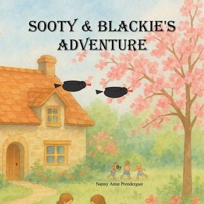 Sooty & Blackie's Adventure: A Camping Adventure with Nanny Anne and Her Grandchildren by Prendergast, Anne