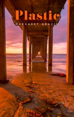 Plastic by Gracie, Margaret
