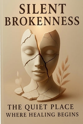 Silent Brokenness by Carter-McDowell, Rhonda