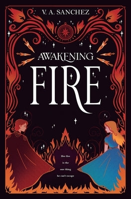 Awakening Fire by Sanchez, V. A.