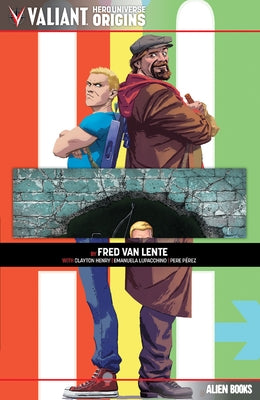 Valiant Hero Universe Origins: Archer & Armstrong by Van Lente, Fred