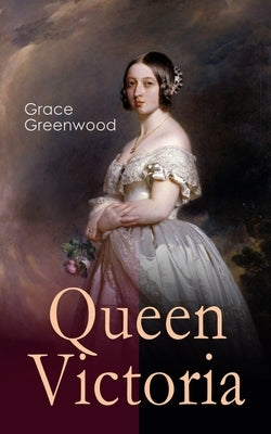 Queen Victoria by Greenwood, Grace