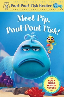 Meet Pip, Pout-Pout Fish! by Diesen, Deborah