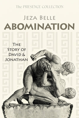Abomination: The Story of David and Jonathan by Belle, Jeza