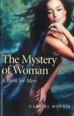 The Mystery of Woman by Morris, Gabriel