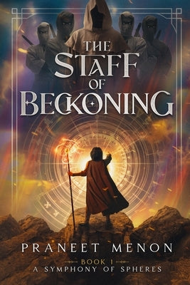 The Staff of Beckoning by Menon, Praneet