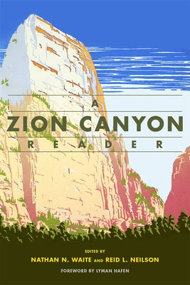 A Zion Canyon Reader by Waite, Nathan N.