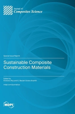Sustainable Composite Construction Materials by Roy, Krishanu
