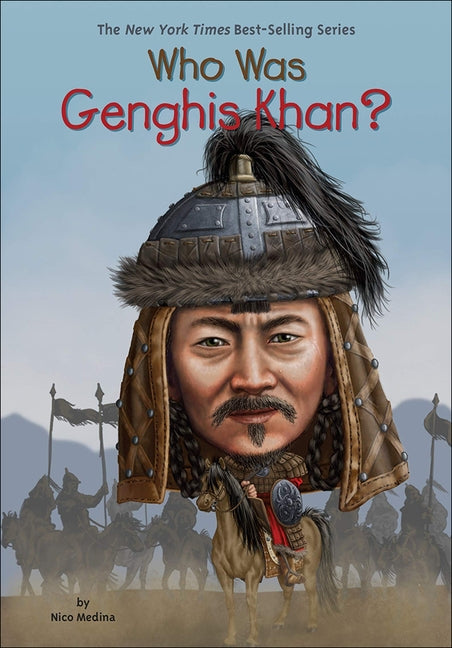 Who Was Genghis Khan? by Medina, Nico