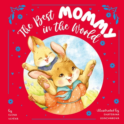 The Best Mommy in the World by Clever Publishing