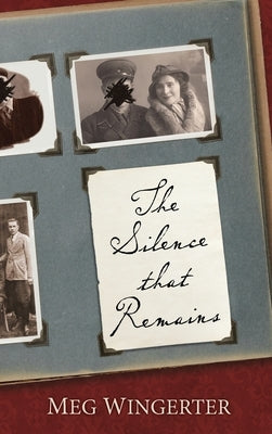 The Silence that Remains by Wingerter, Meg