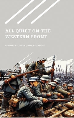 All Quiet on the Western Front by Remarque, Erich Maria
