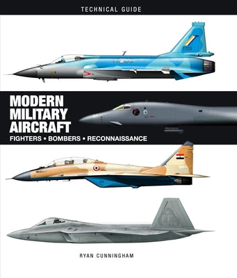 Modern Military Aircraft: Highly-Detailed Gatefold Artworks by Cunningham, Ryan