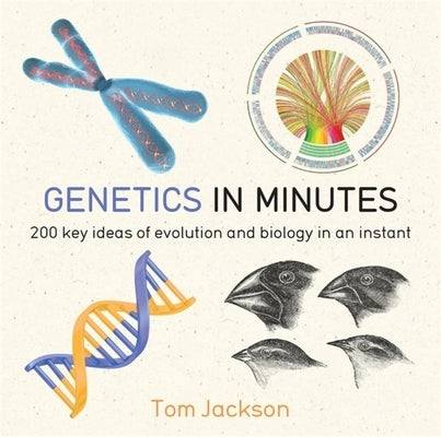 Genetics in Minutes by Jackson, Tom