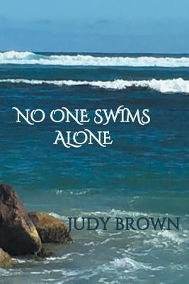 No One Swims Alone by Brown, Judy