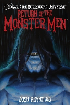 Return of the Monster Men (Edgar Rice Burroughs Universe) by Reynolds, Josh