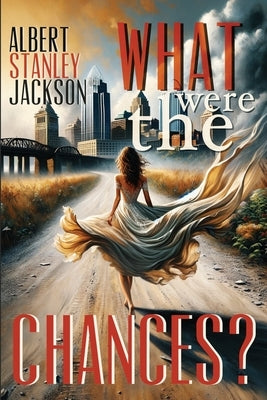 What Were The Chances? by Jackson, Albert S. Stanley