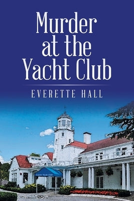 Murder at the Yacht Club by Hall, Everette