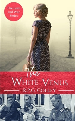 The White Venus by Colley, Rupert