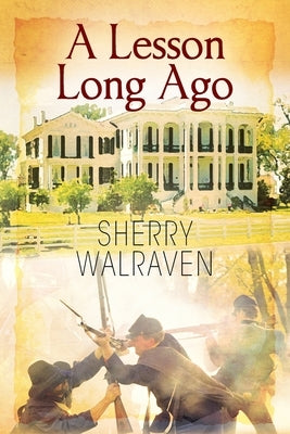 A Lesson Long Ago by Walraven, Sherry