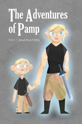 The Adventures of Pamp: Vol. 1 by Heflin, Jamal Deon