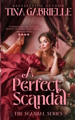 A Perfect Scandal by Gabrielle, Tina