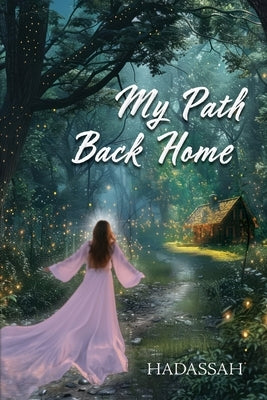 My Path Back Home by Hadassah