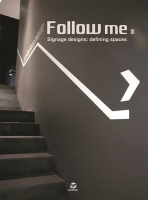 Follow Me 3: Wayfinding in Architecture by Sendpoints