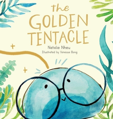 The Golden Tentacle (Hardback) by Nheu, Natalie