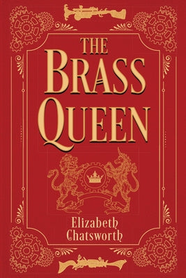 The Brass Queen by Chatsworth, Elizabeth