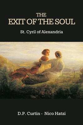 The Exit of the Soul by St Cyril of Alexandria