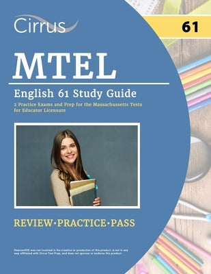 MTEL English 61 Study Guide: 2 Practice Exams and Prep for the Massachusetts Tests for Educator Licensure by Cox, J. G.