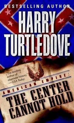 The Center Cannot Hold by Turtledove, Harry