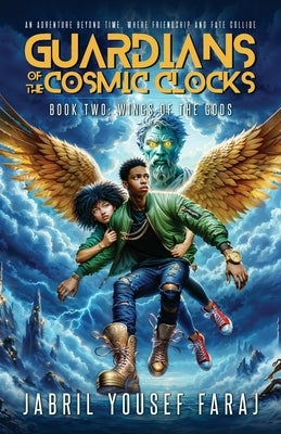 Guardians of the Cosmic Clocks: Wings of the Gods by Faraj, Jabril Yousef