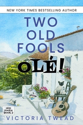Two Old Fools - Olé! by Twead, Victoria