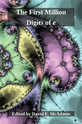 The First Million Digits of e by McAdams, David E.