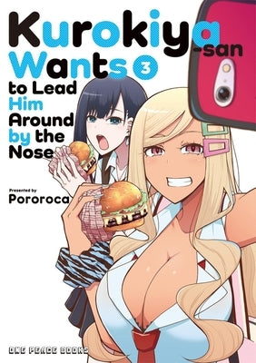 Kurokiya-San Wants to Lead Him Around by the Nose Volume 3 by Pororoca