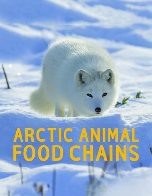 Arctic Animal Food Chains: English Edition by Hoffman, Jordan