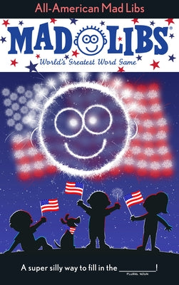 All-American Mad Libs: World's Greatest Word Game by Matheis, Mickie