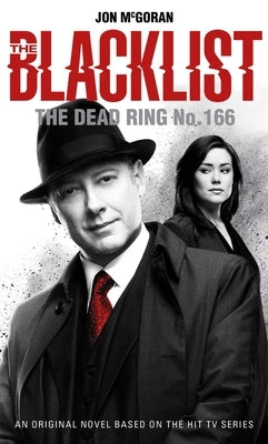 The Blacklist - The Dead Ring No. 166 by McGoran, Jon