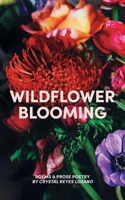 Wildflower Blooming by Reyes Lozano, Crystal