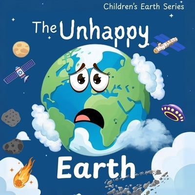 The Unhappy Earth: A Great Gift for Childrens Books In Amazing Kids Books of Nature Early STEM education kids books ages 4-6 by Lily Hughes